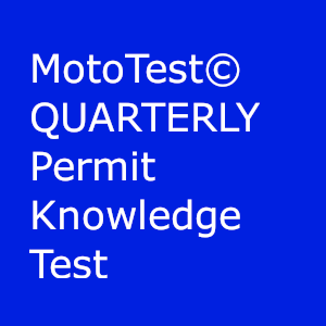 MotoTest© Quarterly 3rd Party Permit Knowledge Test