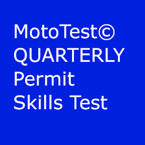 MotoTest© Quarterly 3rd Party Permit Skills Test